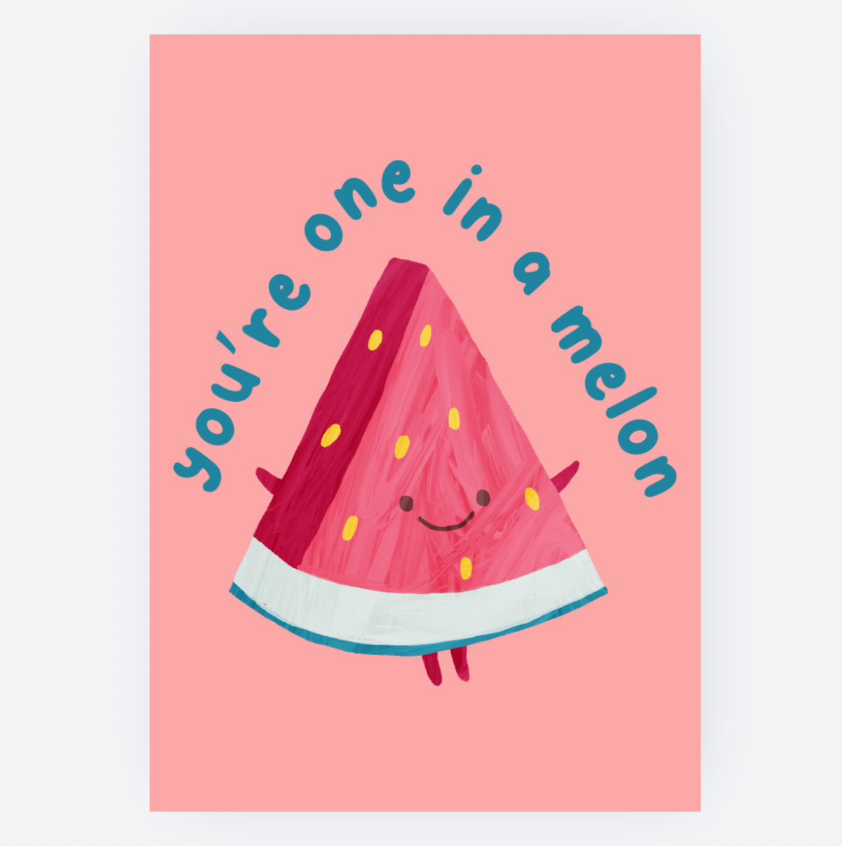Ansichtkaart - You Are One In A Melon