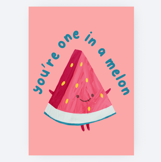 Ansichtkaart - You Are One In A Melon
